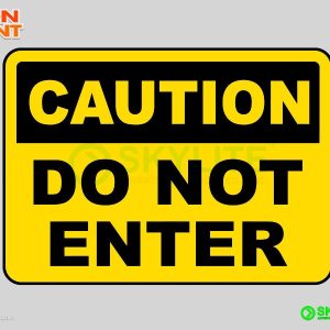 Caution Do Not Enter Safety Sign