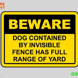 Dog Contained By Invisible Fence Safety Sign
