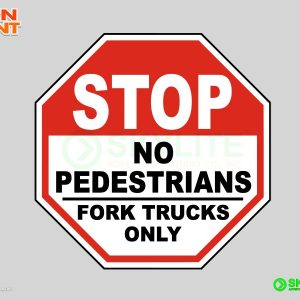 No Pedestrians Fork Trucks Only Safety Sign