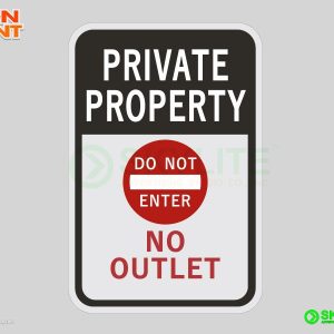 Private Property Do Not Enter No Outlet Safety Sign