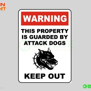 Property Guarded By Attack Dogs Safety Sign