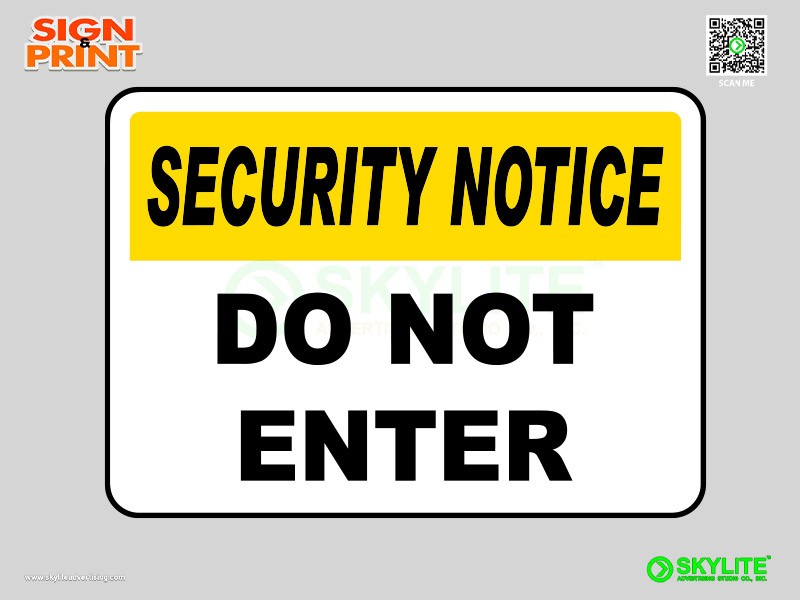 Security Notice Do Not Enter Safety Sign